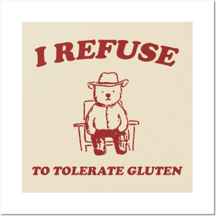 I Refuse To Tolerate Gluten - Unisex Posters and Art